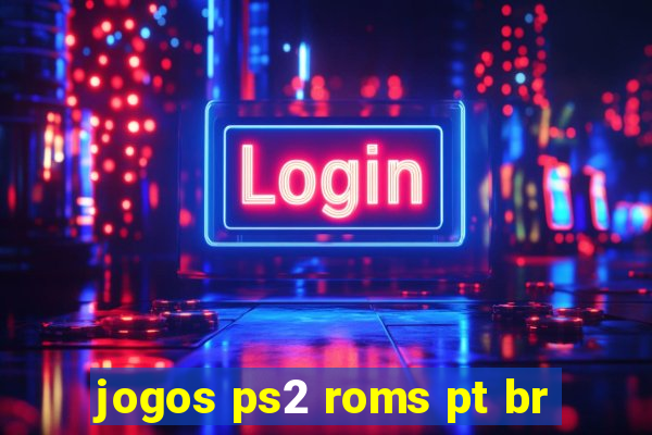 jogos ps2 roms pt br